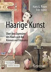 Haarige Kunst: Über den Eigensinn des Haars und das Können von Friseuren