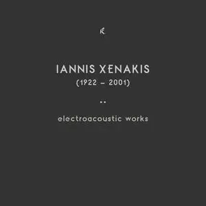 Iannis Xenakis - Electroacoustic Works (2022) [Official Digital Download 24/96]