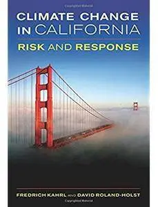 Climate Change in California: Risk and Response