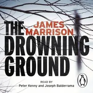 «The Drowning Ground» by James Marrison