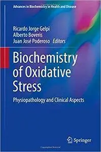 Biochemistry of Oxidative Stress: Physiopathology and Clinical Aspects