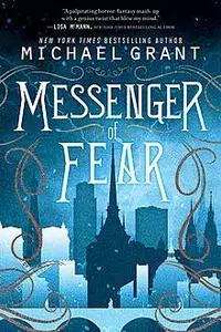 «Messenger of Fear» by Michael Grant