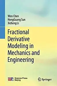 Fractional Derivative Modeling in Mechanics and Engineering