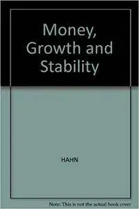 Money, Growth, and Stability
