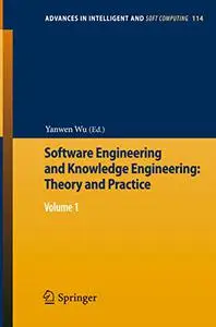 Software Engineering and Knowledge Engineering: Theory and Practice Volume 1