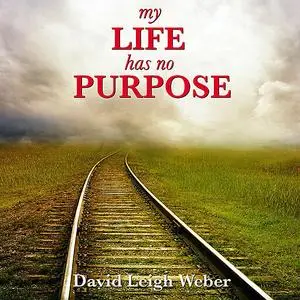 «My Life Has No Purpose!» by David Weber
