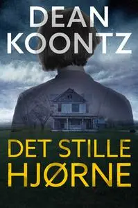 «Det stille hjørne» by Dean Koontz
