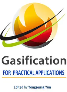 "Gasification for Practical Applications" ed. by Yongseung Yun
