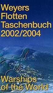Weyers Flottentaschenbuch 2002/2004 / Warships of the World 2002-2004 (Repost)