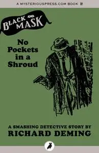 «No Pockets in a Shroud» by Richard Deming