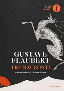 Gustave Flaubert - Tre racconti