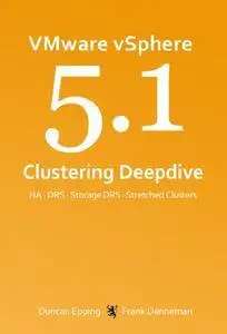 VMware vSphere 5.1 Clustering Deepdive