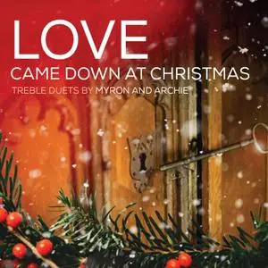 Myron and Archie - Love Came Down at Christmas (2021) [Official Digital Download 24/96]