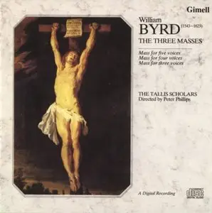 William BYRD. The three Masses / The Tallis Scholars