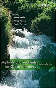Methods and Reagents for Green Chemistry: An Introduction