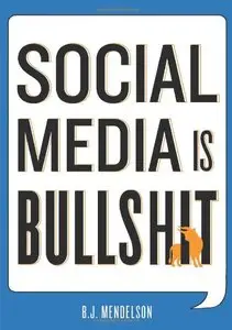 Social Media Is Bullshit (repost)