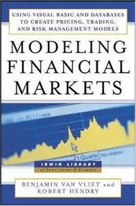 Modeling financial markets : using Visual Basic.NET and databases to create pricing, trading and risk management models (Repost