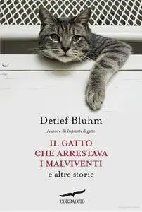 Detlef Bluhm - Il gatto che arrestava i malviventi (Repost)