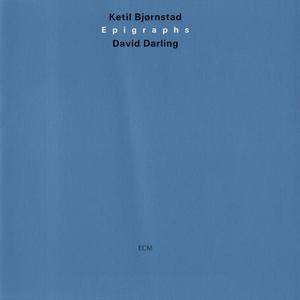 Ketil Bjornstad, David Darling - Epigraphs (2000) (Repost)