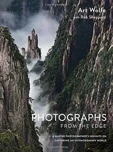 Photographs from the Edge: A Master Photographer's Insights on Capturing an Extraordinary World (repost)