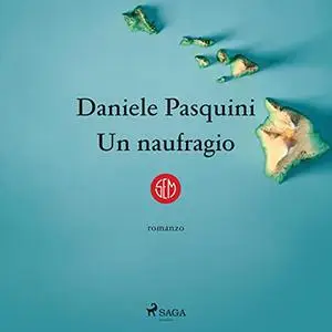 «Un naufragio» by Daniele Pasquini