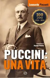 Leonardo Pinzauti - Puccini: Una vita