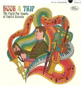 VA - Book A Trip: The Psych Pop Sounds Of Capitol Records (2010)