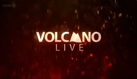 BBC - Volcano Live (2012)