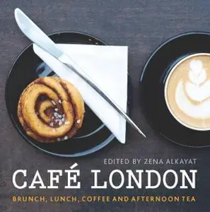 Cafe London: Brunch, lunch, coffee and afternoon tea (Repost)
