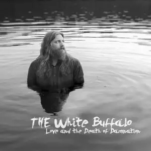 The White Buffalo - Love And The Death Of Damnation (2015)