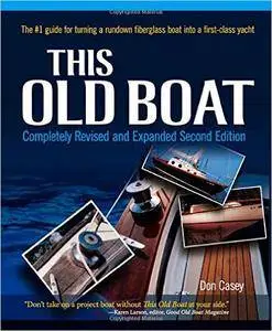 Don Casey - This Old Boat: Completely Revised and Expanded Second Edition [Repost]