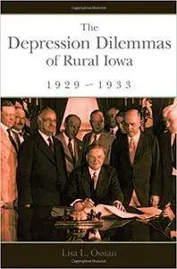The Depression Dilemmas of Rural Iowa, 1929-1933