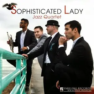 Sophisticated Lady Jazz Quartet - Sophisticated Lady (2014)