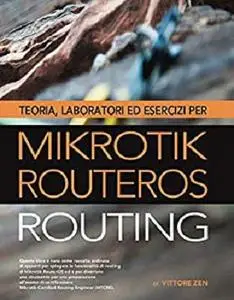 Teoria, laboratori ed esercizi per MikroTik RouterOS - Routing