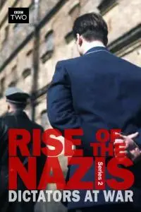 BBC - Rise of the Nazis: Dictators at War Series 2 (2022)