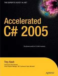Accelerated C# 2005: The Fastest Path to C# 2005 Mastery [Repost]