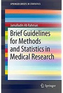 Brief Guidelines for Methods and Statistics in Medical Research [Repost]