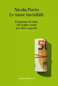 Nicola Porro - Le tasse invisibili