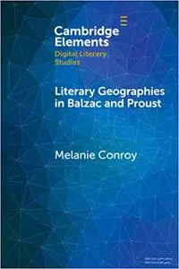 Literary Geographies in Balzac and Proust