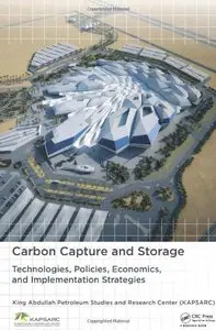 Carbon Capture and Storage: Technologies, Policies, Economics, and Implementation Strategies (repost)