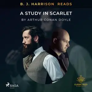 «B. J. Harrison Reads A Study in Scarlet» by Arthur Conan Doyle