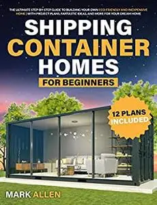 Shipping Container Homes For Beginners