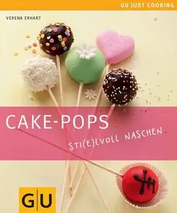 Cake-Pops: Sti(e)lvoll naschen
