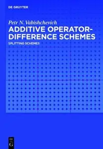 Additive Operator-Difference Schemes: Splitting Schemes (Repost)