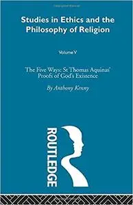 Five Ways: St Thomas Aquinas Proofs of God’s Existence