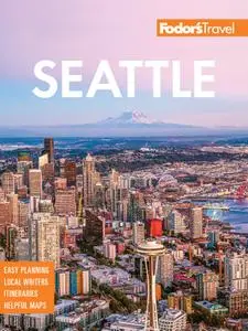 Fodor's Seattle (Full-color Travel Guide), 7th Edition