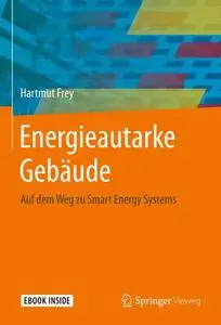 Energieautarke Gebäude: Auf dem Weg zu Smart Energy Systems