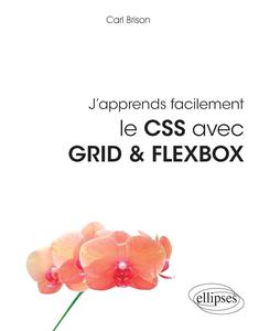 Carl Brison, "J'apprends facilement le CSS avec Grid & Flexbox"