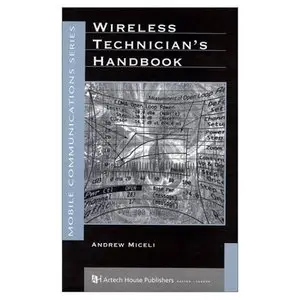 Wireless Technician's Handbook (Artech House Mobile Communications Library)