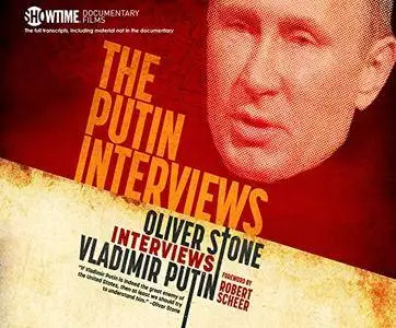 The Putin Interviews: Oliver Stone Interviews Vladimir Putin [Audiobook]